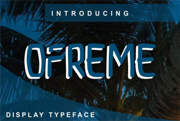 Ofreme: A Bold Font for Digital Campaigns